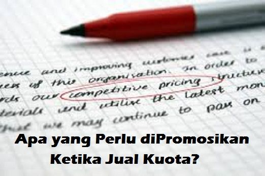 Apa yang Perlu diPromosikan Ketika Jual Kuota?