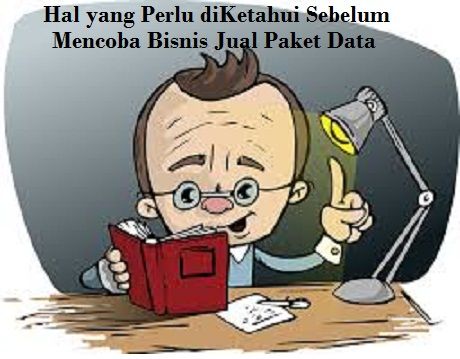 Hal yang Perlu diKetahui Sebelum Mencoba Bisnis Jual Paket Data