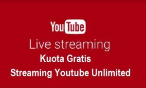 Kuota Gratis Streaming Youtube Unlimited