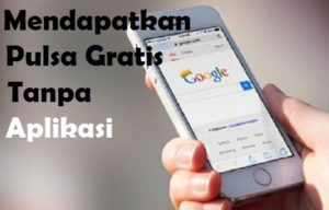 Mendapatkan Pulsa Gratis Tanpa Aplikasi