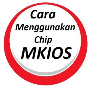 cara menggunakan chip mkios