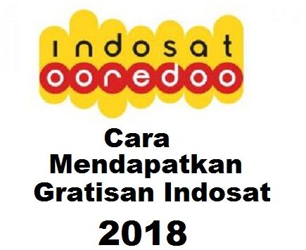 Cara Mendapatkan Gratisan Indosat 2018