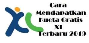 Cara Mendapatkan Kuota Gratis XL Terbaru 2019