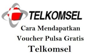 Cara Mendapatkan Voucher Pulsa Gratis Telkomsel