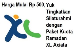 Harga Mulai Rp 500, Yuk Tingkatkan Silaturahmi dengan Paket Kuota Ramadan XL Axiata
