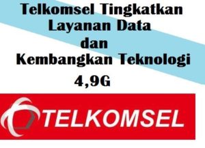 Telkomsel Tingkatkan Layanan Data dan Kembangkan Teknologi 4,9G