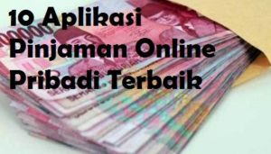 10 Aplikasi Pinjaman Online Pribadi Terbaik