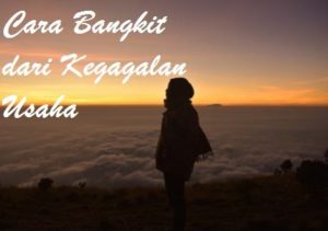 Cara Bangkit dari Kegagalan Usaha