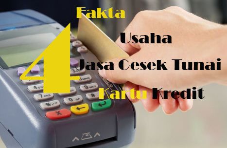 4 Fakta Usaha Jasa Gesek Tunai Kartu Kredit