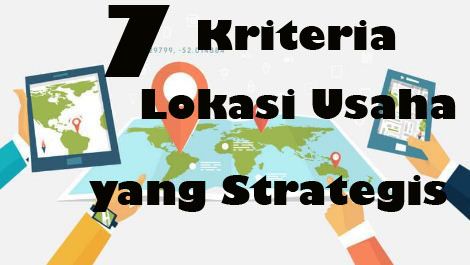 7 Kriteria Lokasi Usaha yang Strategis