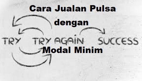Cara Jualan Pulsa dengan Modal Minim