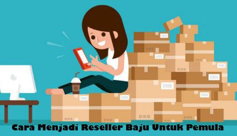 Cara Menjadi Reseller Baju Untuk Pemula