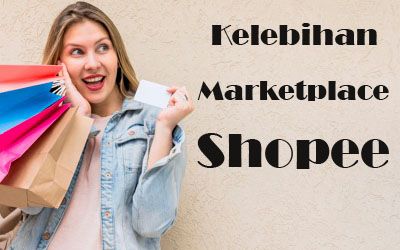 Kelebihan Marketplace Shopee
