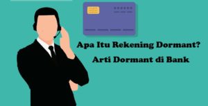Apa Itu Rekening Dormant? Arti Dormant di Bank